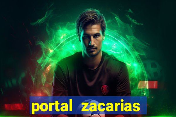 portal zacarias maior de 18